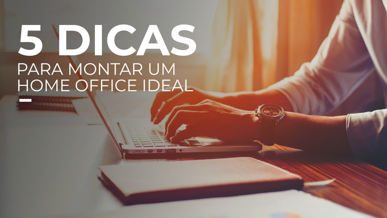 Leia mais sobre o artigo 5 dicas para montar um home office ideal